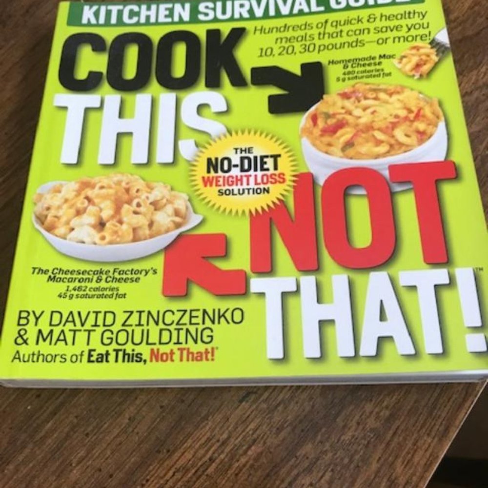 COOKBOOK - COOK THIS NOT THAT - NEW - NO DIET